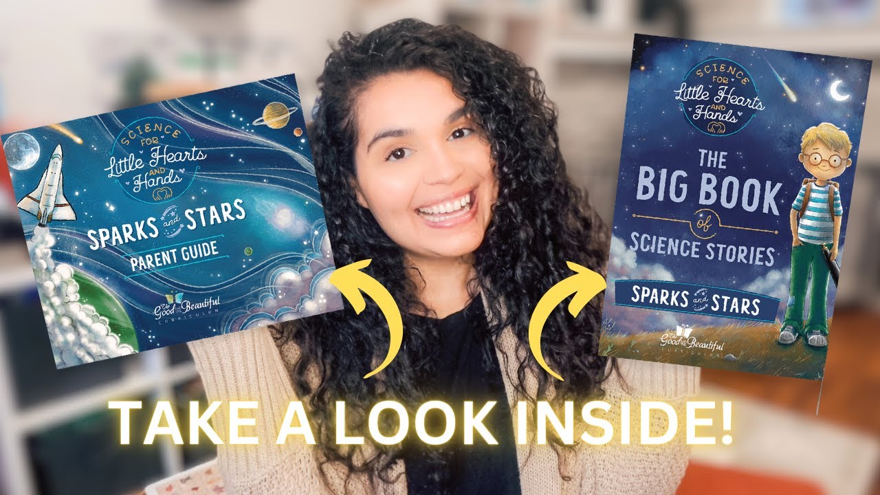 SPARKS AND STARS - Science For Little Hearts and Hands Flip Through | The Good and the Beautiful