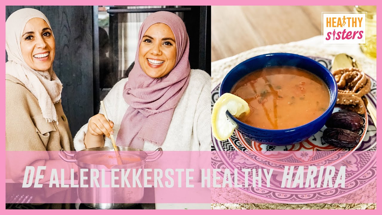 De allerlekkerste healthy HARIRA.- Ramadan 2021 - Healthy Sisters