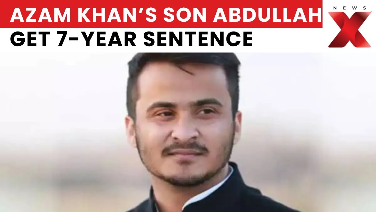 Azam Khan's Son Abdullah Sentenced 7 Years Each in Fake PAN Card Case | NewsX