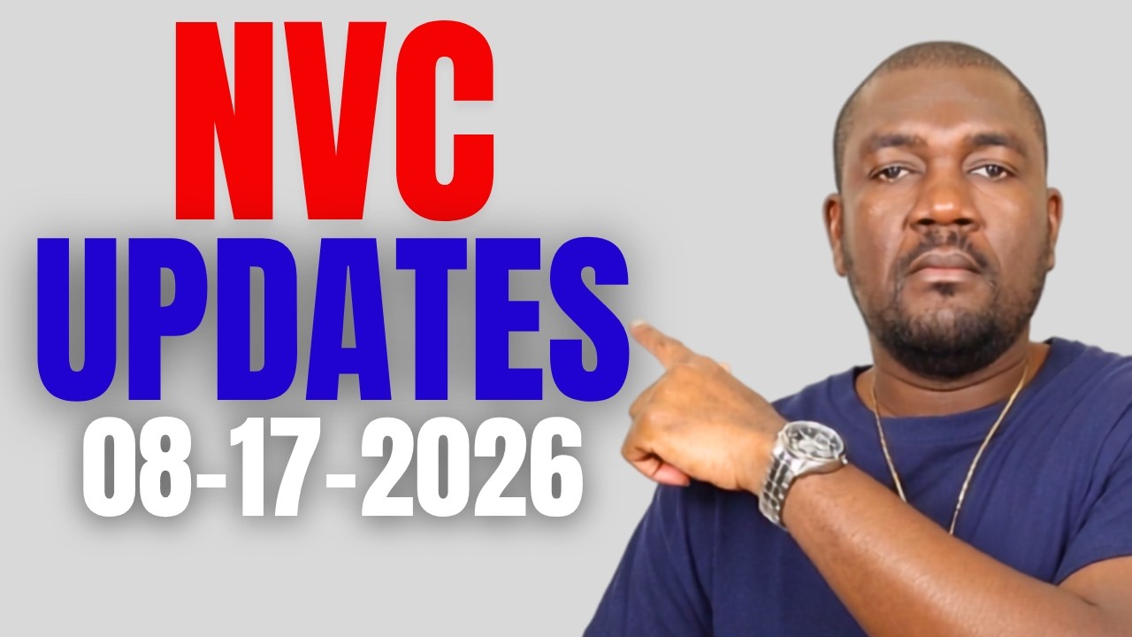 NVC (National Visa Center) UPDATES OF THIS WEEK (08-17-2026)