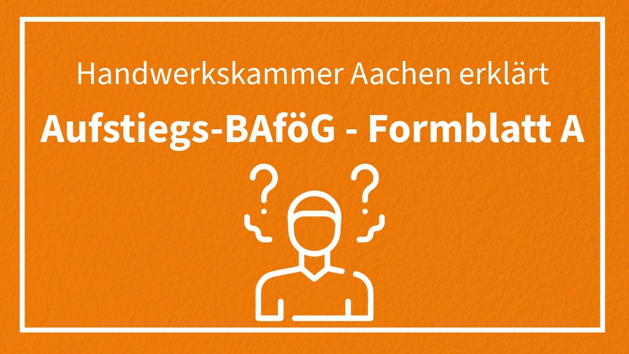 Aufstiegs-BAföG einfach erklärt: Formblatt A richtig ausfüllen