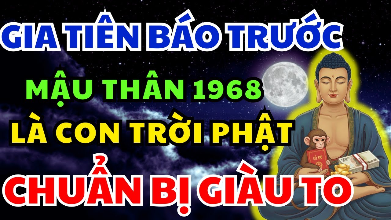 Gia Tiên Mậu Thân 1968 báo trước Lộc Khủng Đổi đời Giàu to nếu Xuất hiện 8 dấu hiệu này!