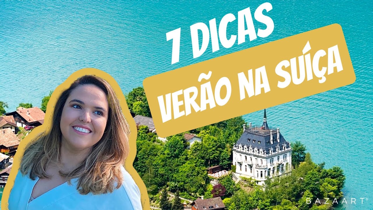 7 dicas para curtir no verão suíço.