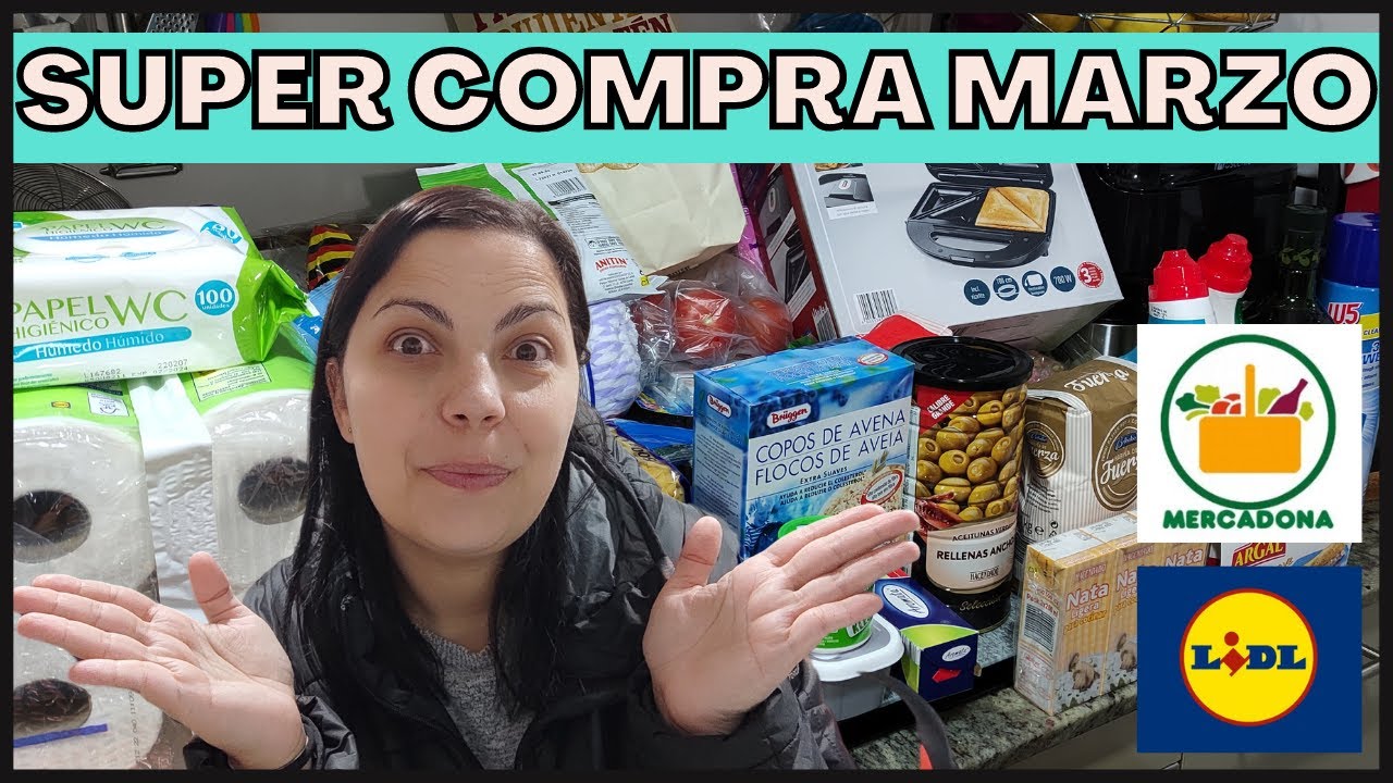 🛒SUPER MEGA COMPRA EN LIDL Y MERCADONA-MARZO🤑