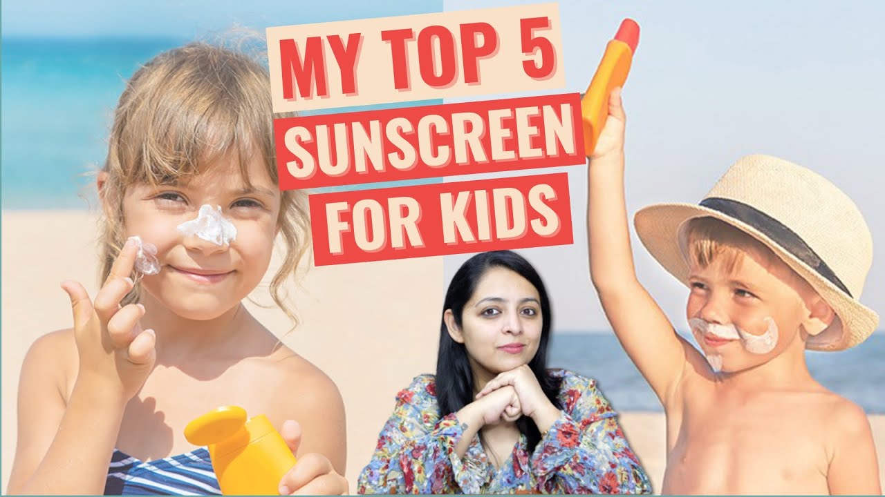 My top-5 favourite Sunscreen for Kids | मेरे 5 पसंदीदा Sunscreen बच्चों के लिए
