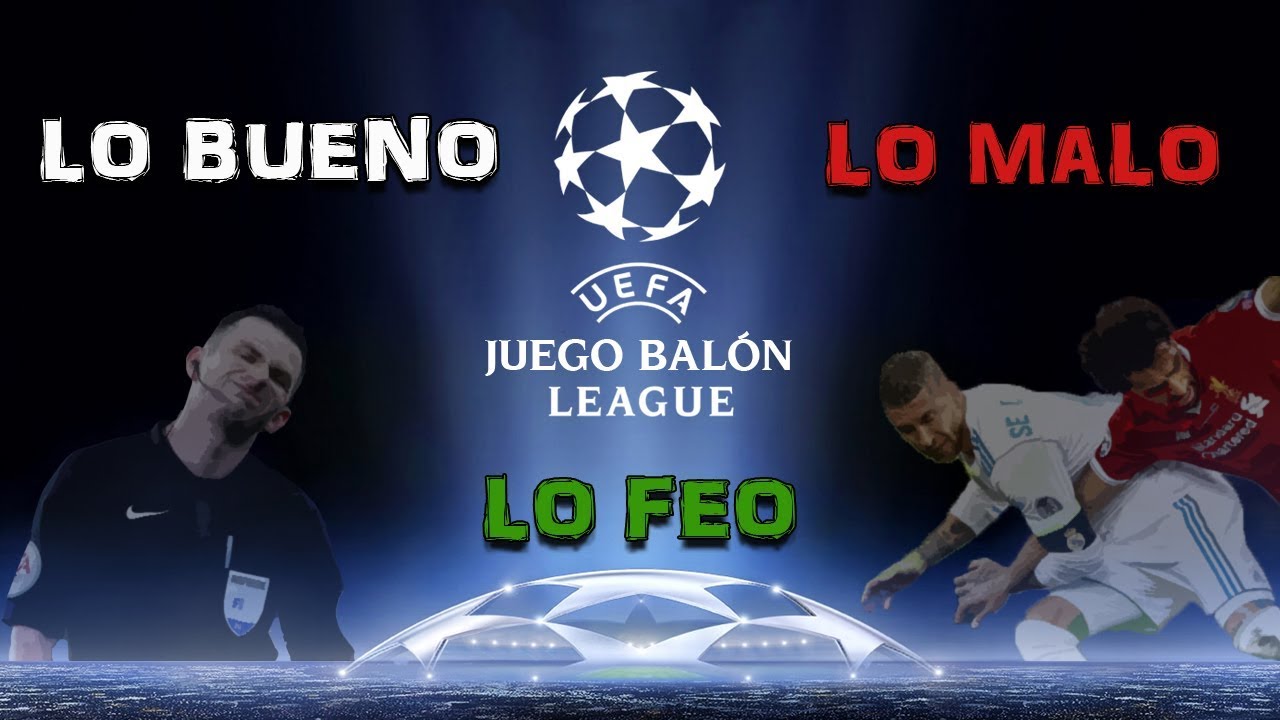 Lo bueno, lo malo y lo feo de la Champions League 2018