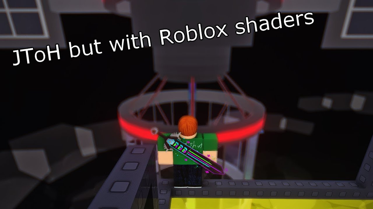 So I played JToH with Roblox shaders (ToSFU)