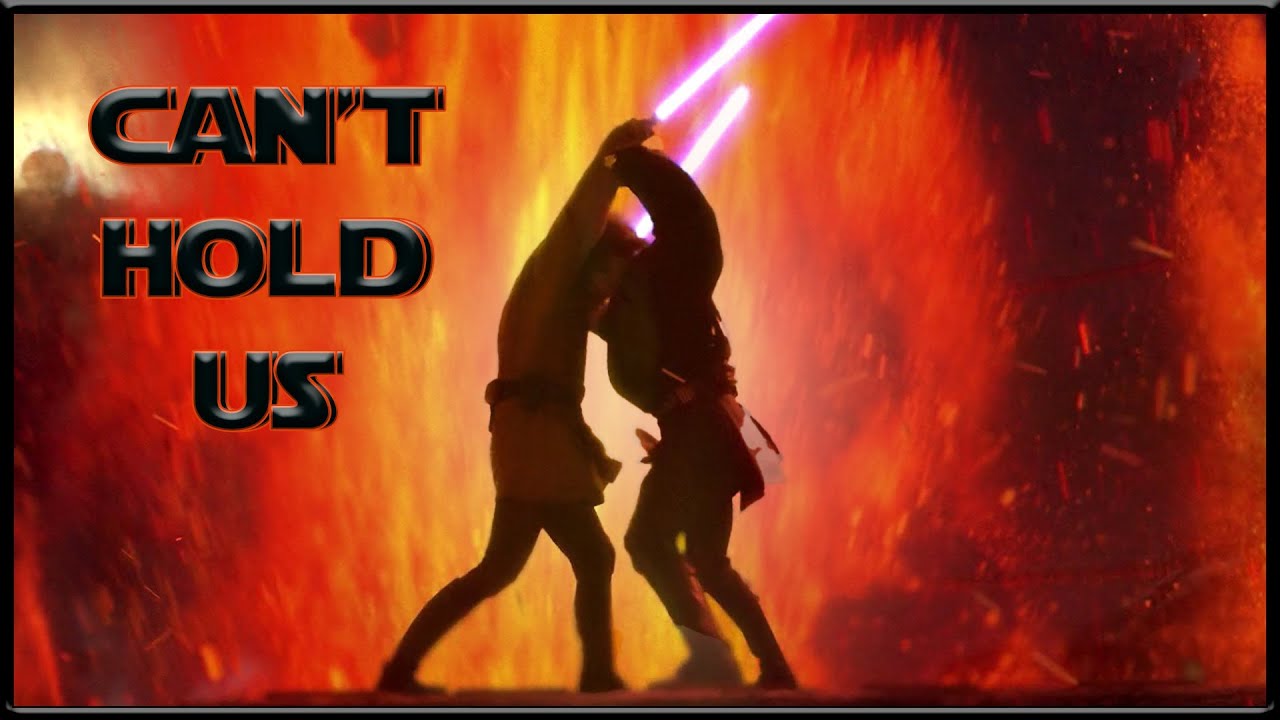 Star Wars - Can't Hold Us | Obi-Wan and Anakin