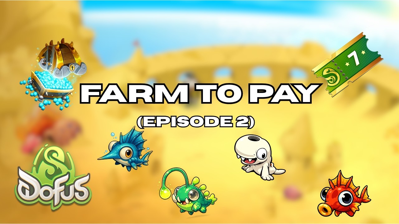 Subscription/Farm To Pay (Episode 2) in Dofus 3.5