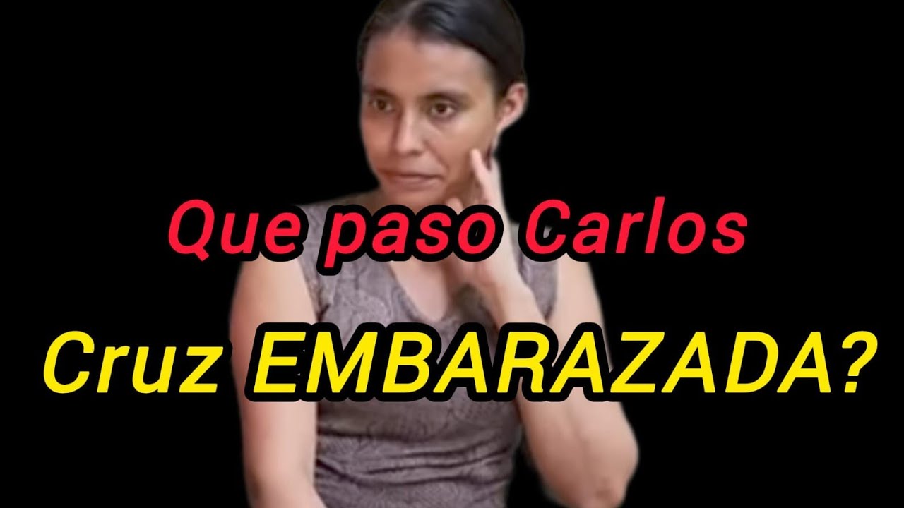 Que paso Carlos Cruz EMBARAZADA?#quechilero#lucilaylossinar#chapin