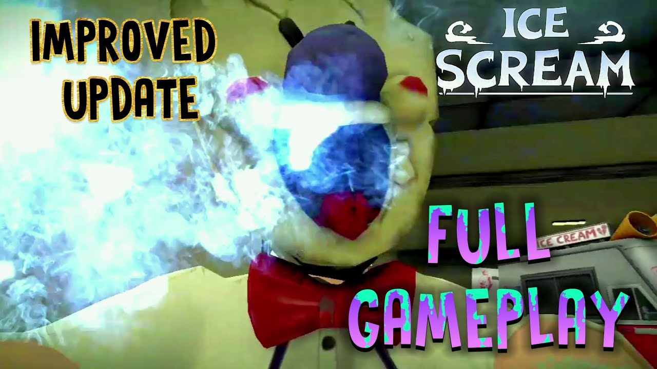 ICE SCREAM IMPROVED UPDATE | FULL GAMEPLAY