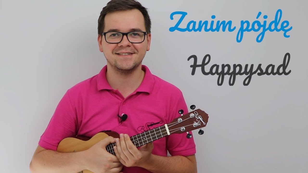 Zanim pójdę - Happysad - Lekcja Ukulele (Tutorial) - Bez Nut