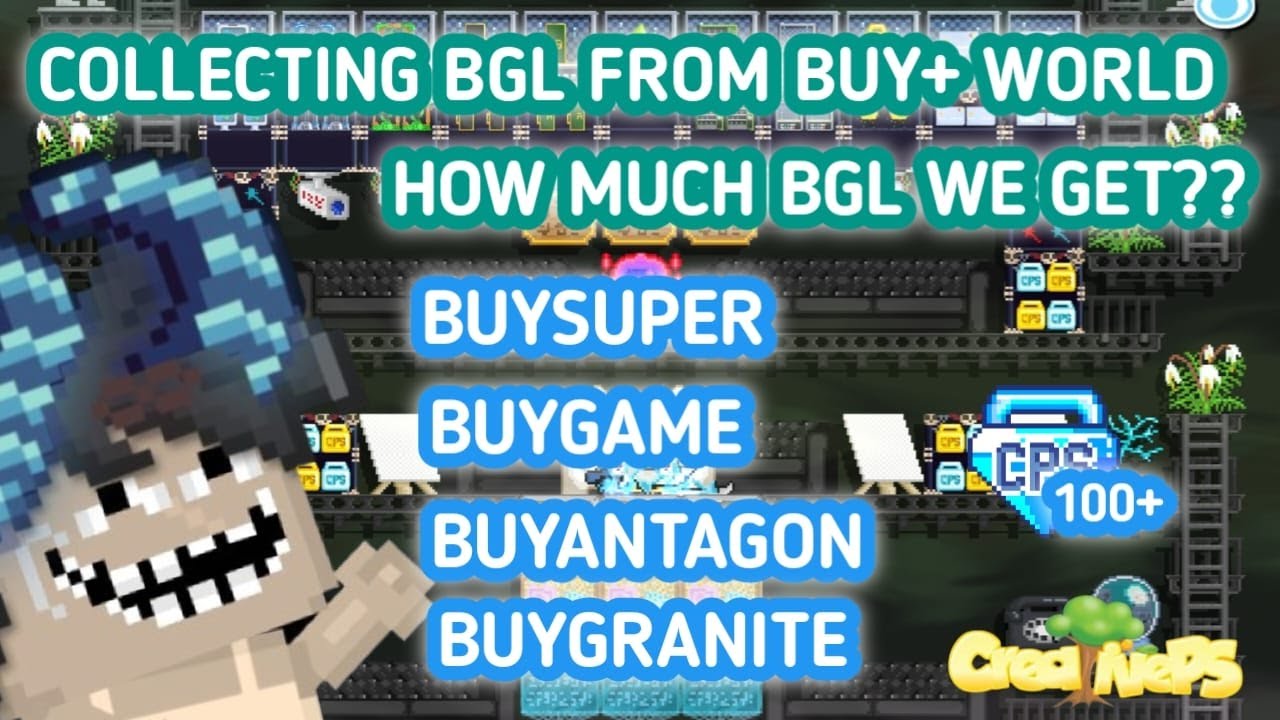 COLLECTING MANY BGL FROM BUY+ WORLD | Growtopia | CreativePS