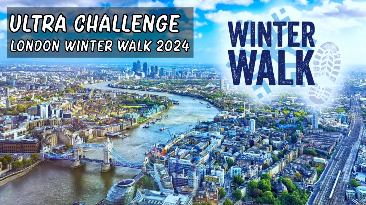 Ultra Challenge | London Winter Walk | 2024 #walkingtour #londonwalk #london
