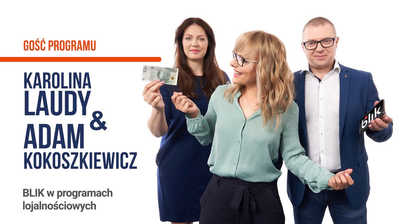 BLIK w programach lojalnościowych - Karolina Laudy & Adam Kokoszkiewicz