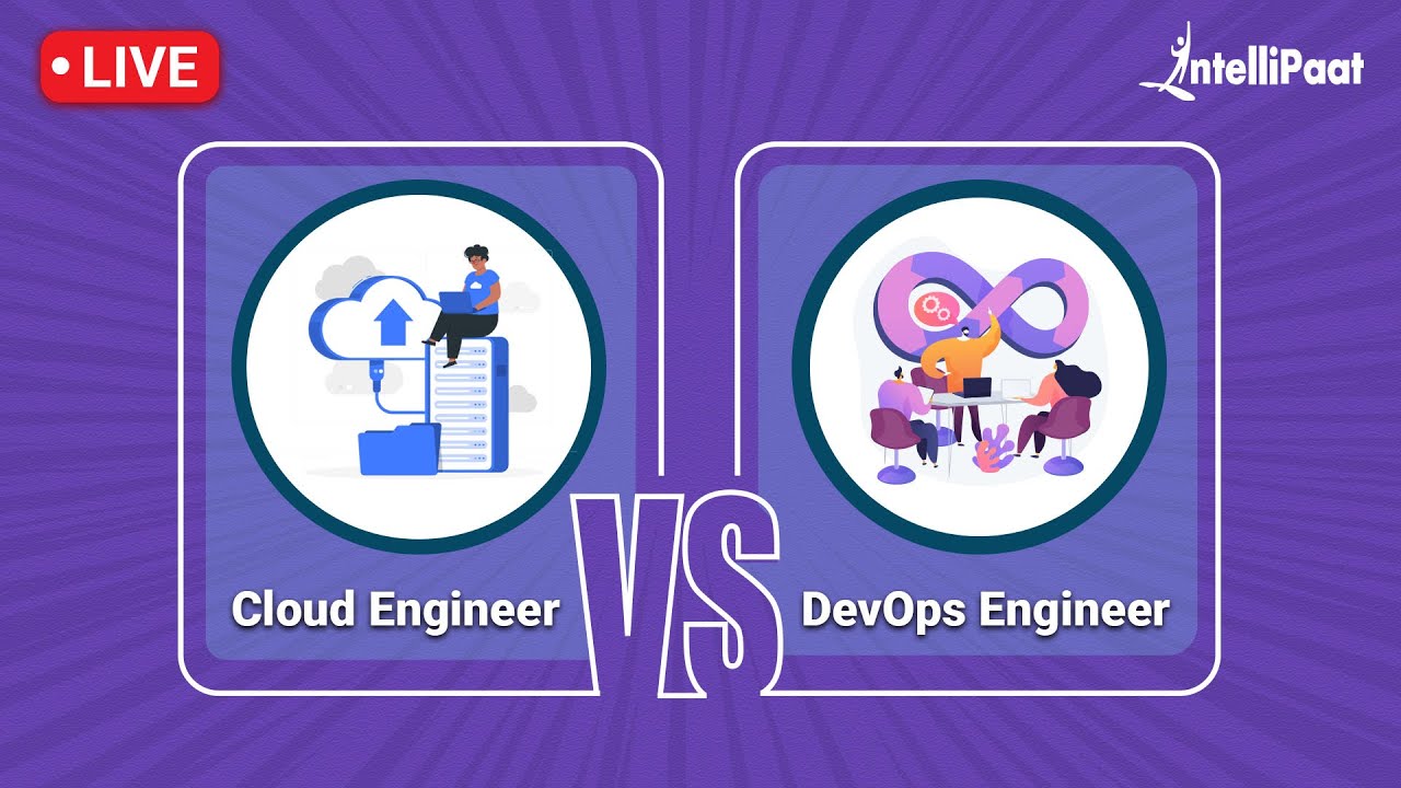 Cloud Engineer vs DevOps Engineer | Difference Between Cloud Engineer and DevOps Engineer