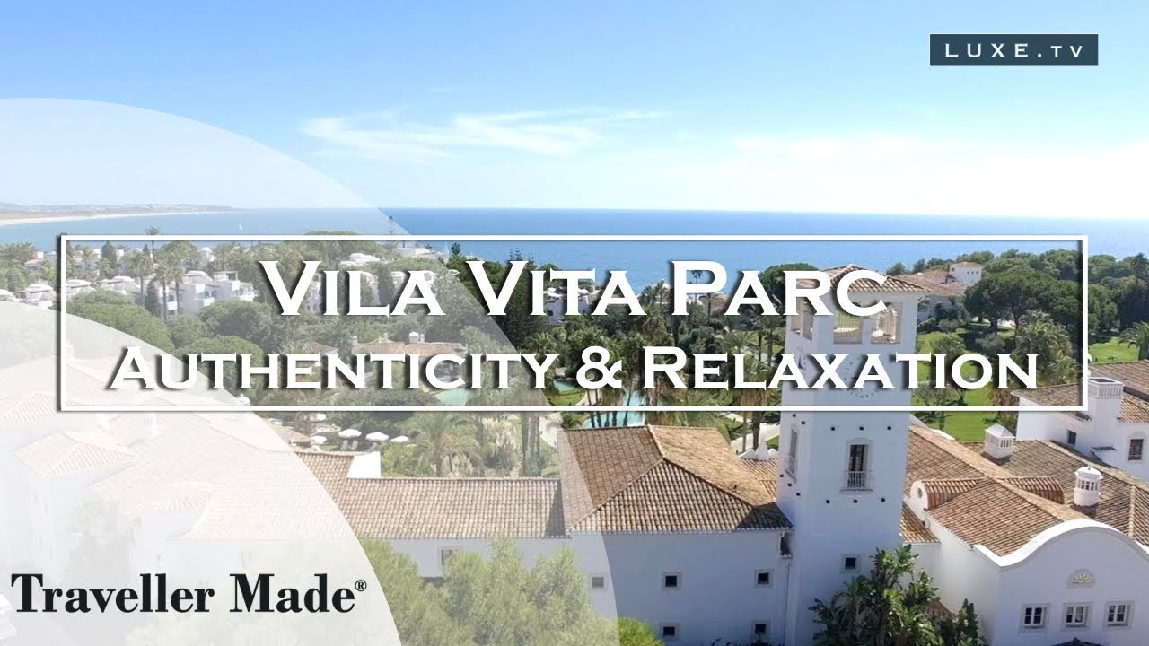 VILA VITA PARC RESORT & SPA - Beautiful hotel in Portugal - LUXE.TV