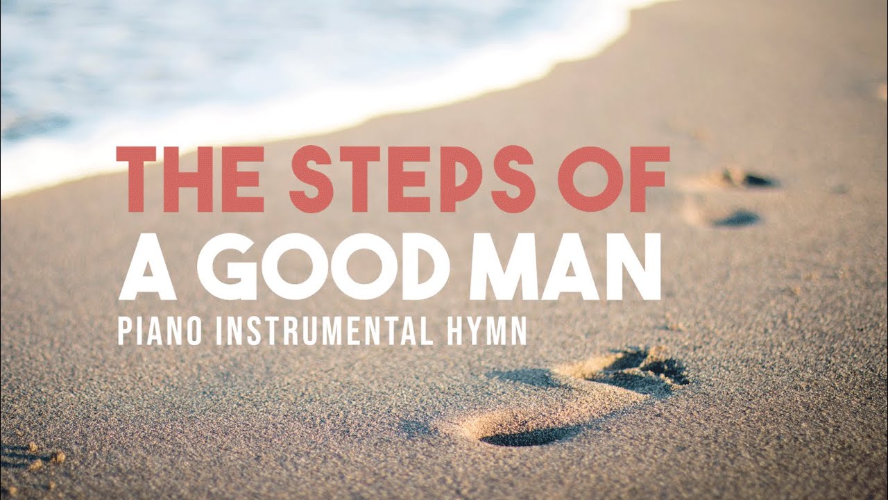THE STEPS OF A GOOD MAN - Mac Lynch