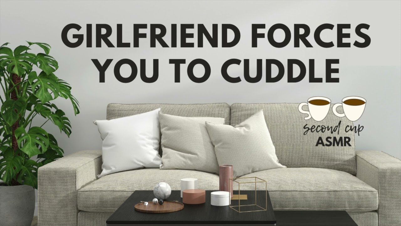 Girlfriend Forces you to Cuddle | Confident GF x Shy Listener