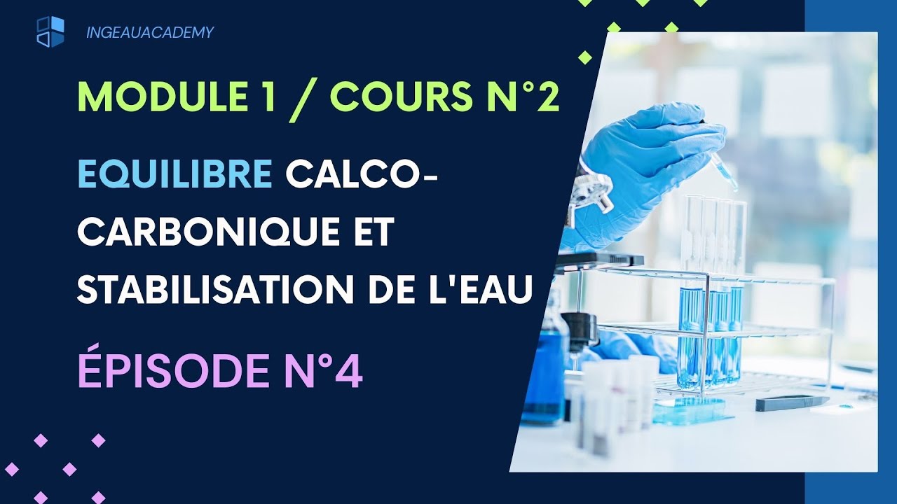 Équilibre Calco-Carbonique Et Stabilisation De L'Eau I Cours N°2 EP 4
