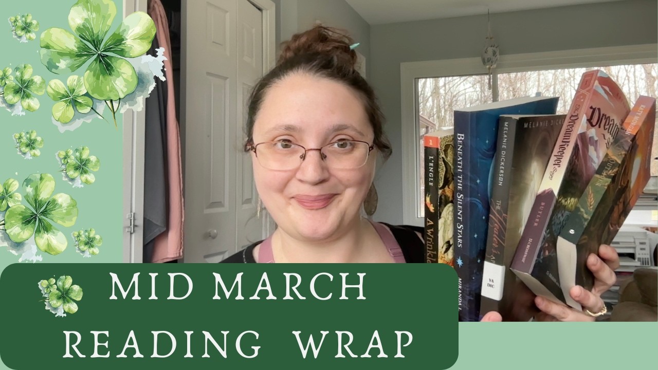 Mid March Reading Wrap Up | Middle Grade & YA