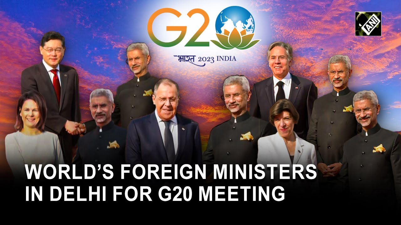 Foreign Ministers from across the world arrive in Delhi to attend G20 Foreign Ministers' Meeting