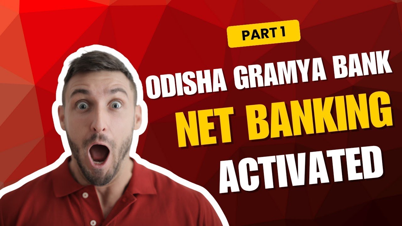 Odisha Grameen Bank Net banking registration Step-by-Step guide PART-1