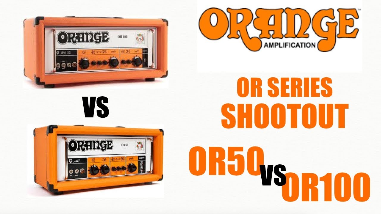 Orange OR50 vs OR100