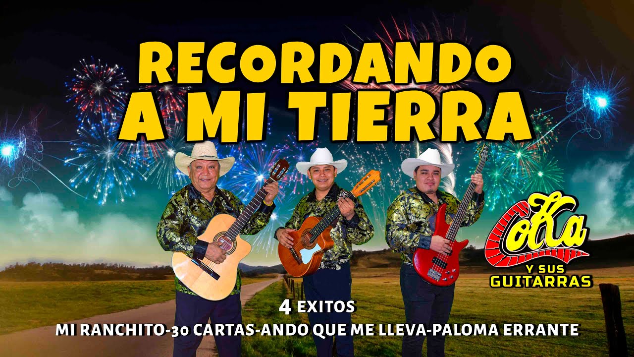 Recordando a Mi Tierra - Coka y Sus Guitarras
