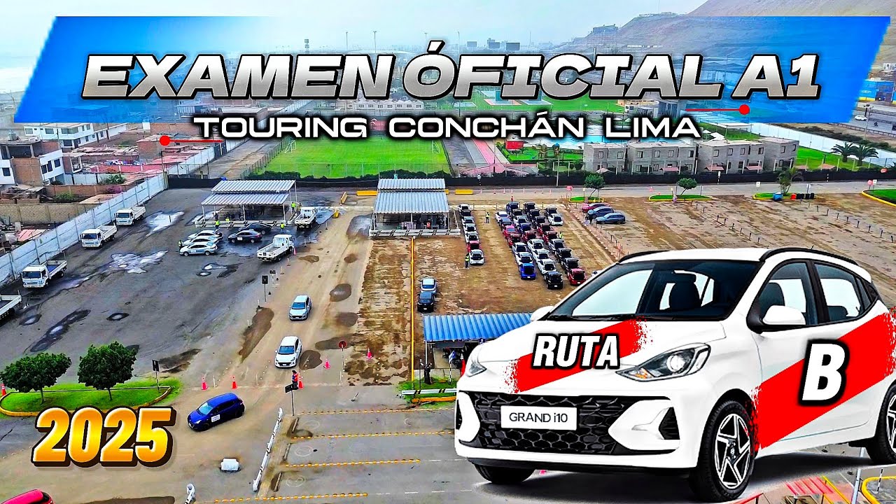 RUTA B - EXAMEN ÓFICIAL A1 - TOURING CONCHÁN LIMA - LO ÚLTIMO Y ACTUALIZADO 2025