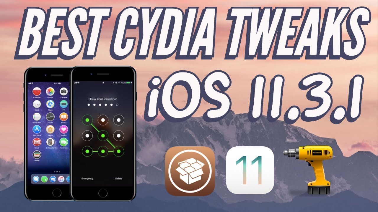 BEST Cydia Tweaks For iOS 11.3.1 & iOS 11.4 - New Electra Jailbreak