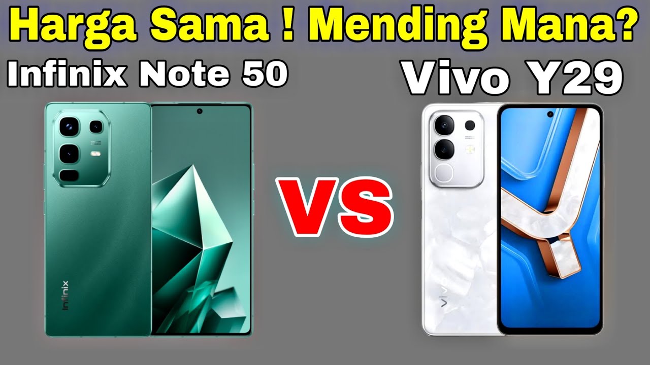 Infinix Note 50 vs Vivo Y29 compare spesifikasi, kamera , speed test