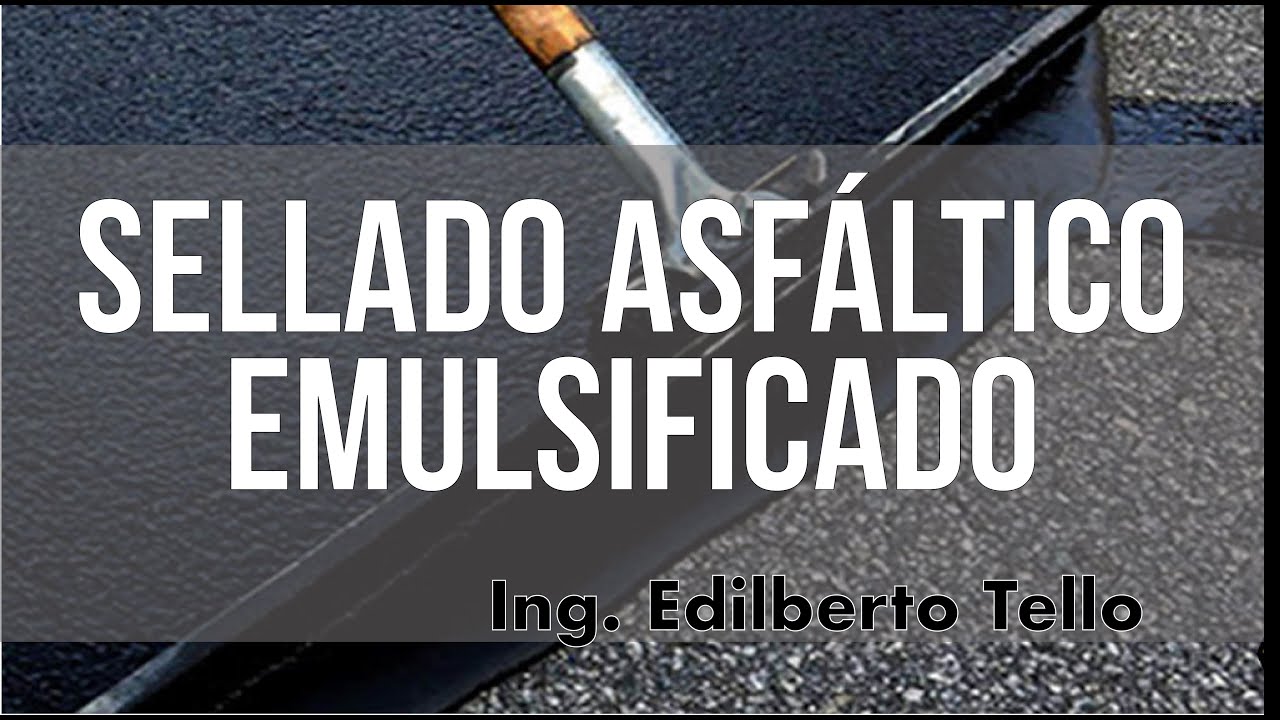 Sello Asfaltico Emulsificado