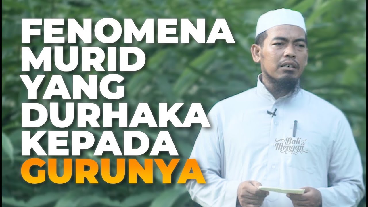 Video Singkat: Fenomena Murid Durhaka Kepada Gurunya - Ustadz Ainurrofiq, Lc