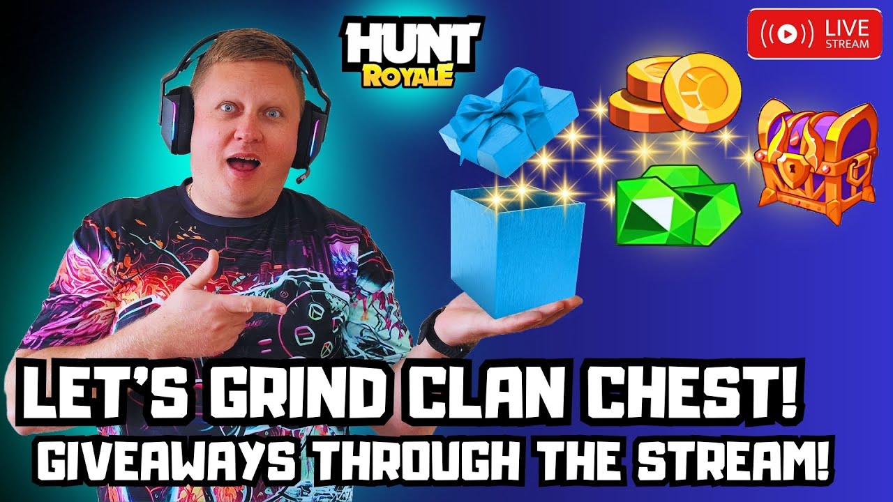 🔴 LIVE! - HUNT ROYALE! CLAN CHEST GRIND! ADF FAST RUNS! GOLD - DIAMONDS - MEGA CHESTS GIVAWAYS!