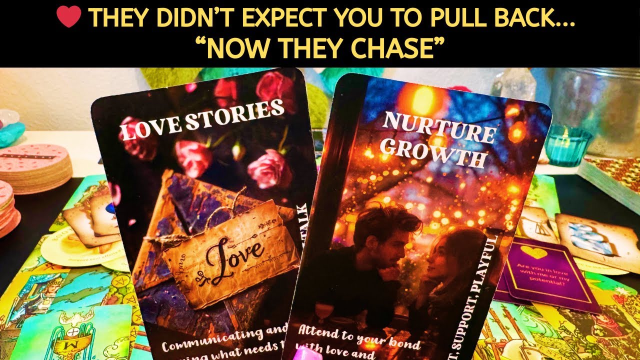 ❤️ They Didn’t Expect You to Pull Back…  “Now They Chase” Love Tarot Reading