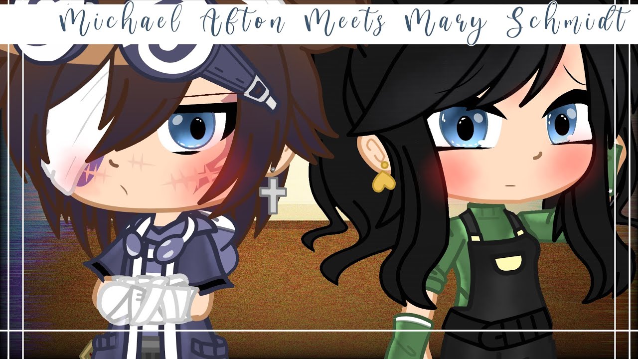Michael Afton Meets His Ex []My A.U[] []Not Original[] []MxE[]
