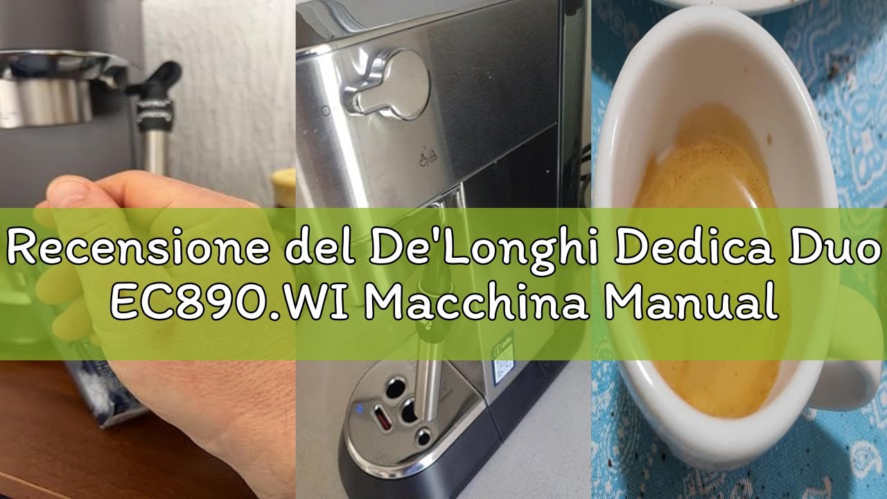 Recensione del De'Longhi Dedica Duo EC890.WI Macchina Manuale per Caffè Espresso, Cappuccino e Cold