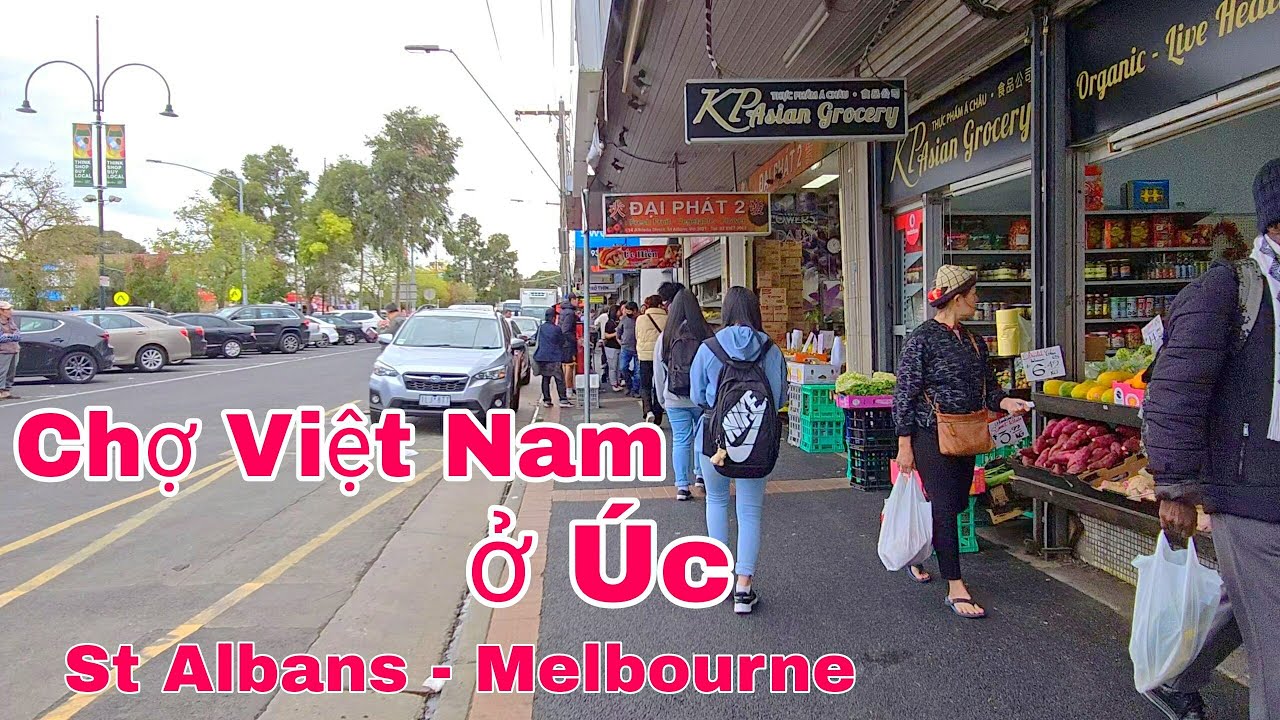 Chợ Việt trên đất Úc/ St Albans/ Melbourne