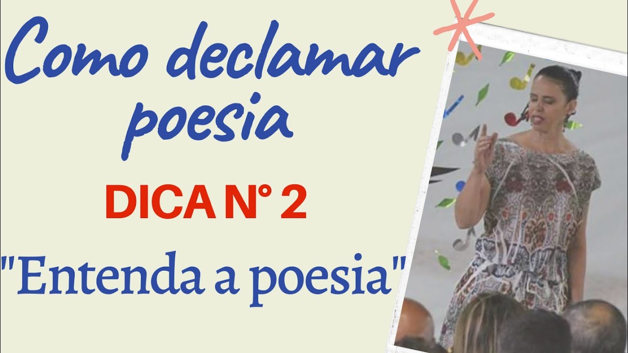 Como declamar poesia. Dica n.2 -  