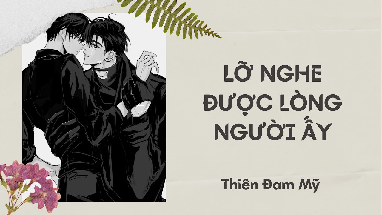 FULL BOYLOVE || Lỡ Nghe Được Lòng Người Ấy || Thiên Đam Mỹ #BL #truyenaudio #boylove #đammỹ