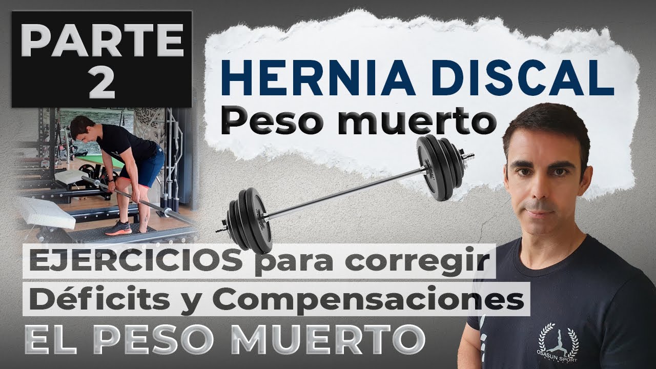 HERNIA DISCAL ► Las CLAVES con 8 EJERCICIOS para realizar EL PESO MUERTO con hernia discal PARTE 2