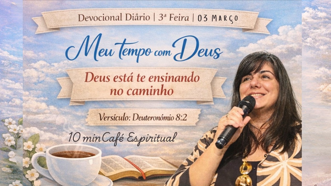 DEVOCIONAL TERÇA | DEUS ESTÁ ENSINANDO NO CAMINHO | 10 MIN CAFÉ ESPIRITUAL