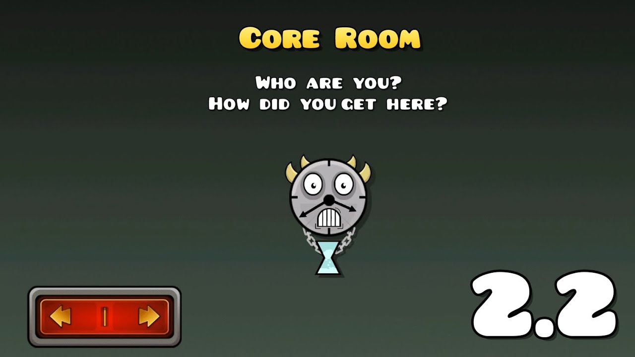 Core Room | Geometry dash 2.2