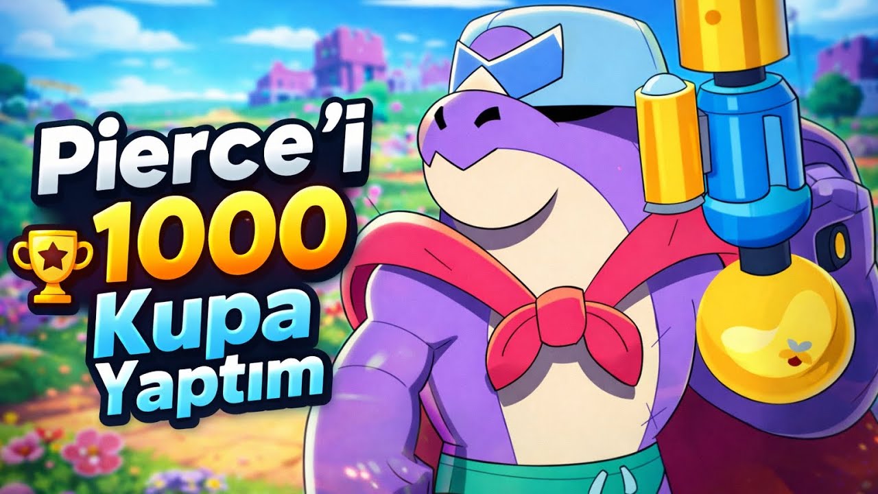 Pierce’i 1000 Kupaya Çıkardım! 🏆 | Brawl Stars