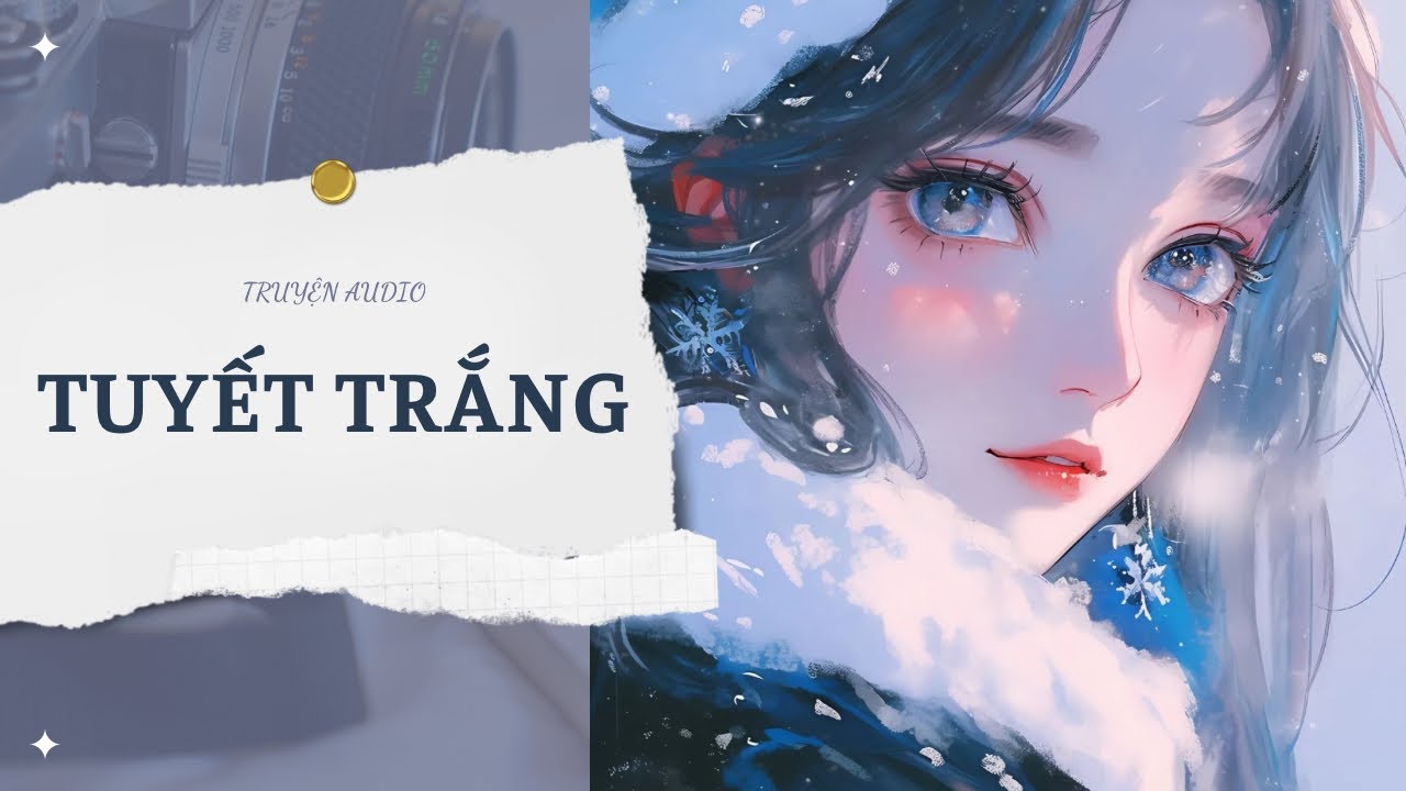 [TRUYỆN] TUYẾT TRẮNG