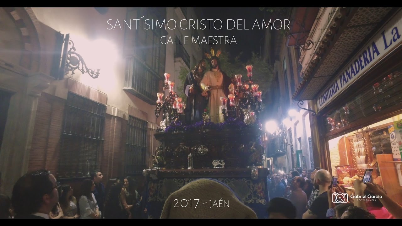 Santísimo Cristo del Amor Jaén Calle Maestra - 2017 4K