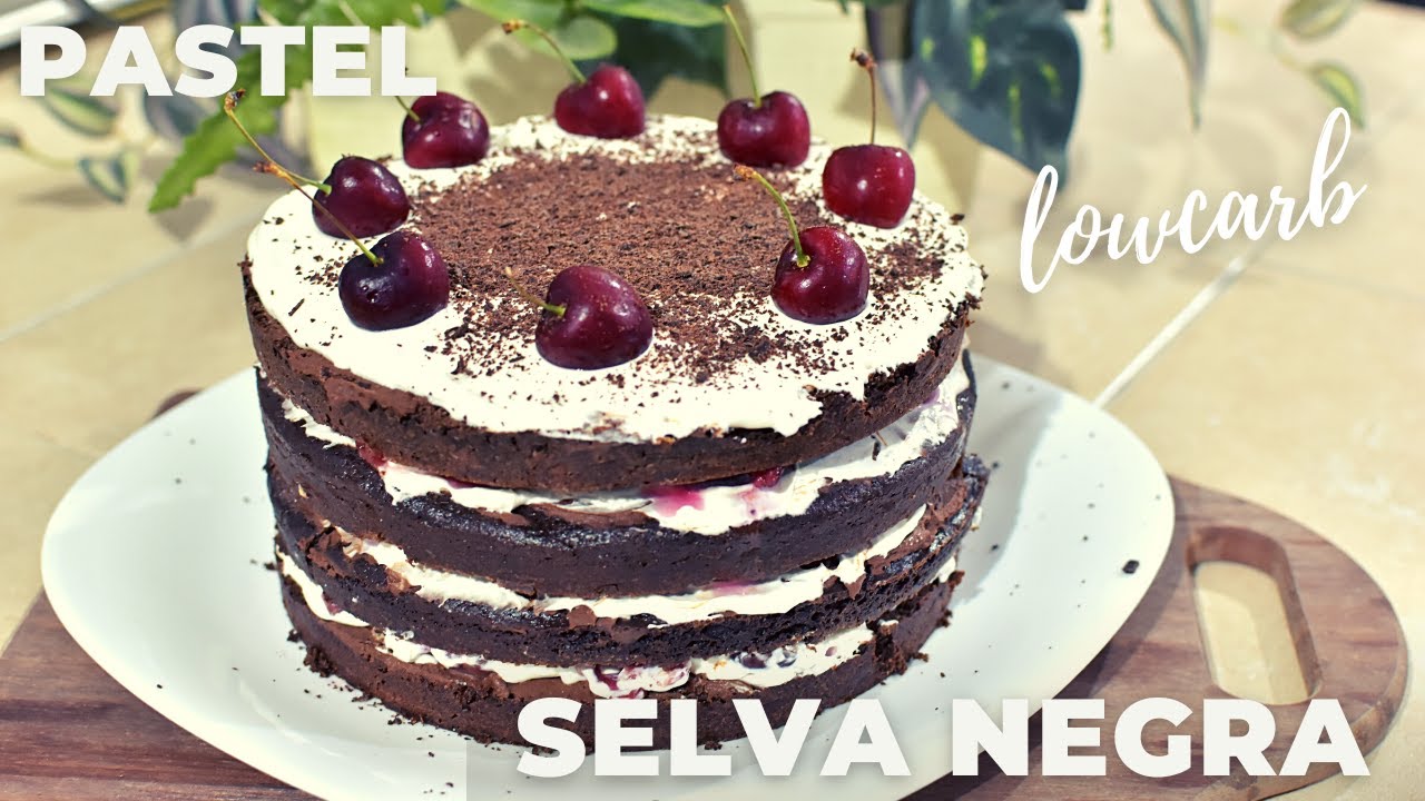 PASTEL SELVA NEGRA | BLACK FOREST CAKE | SIN AZUCAR | SIN HARINA | LOWCARB