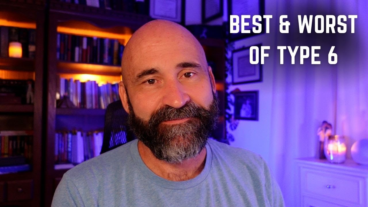 Enneagram Type 6: Best & Worst Traits of Type 6's