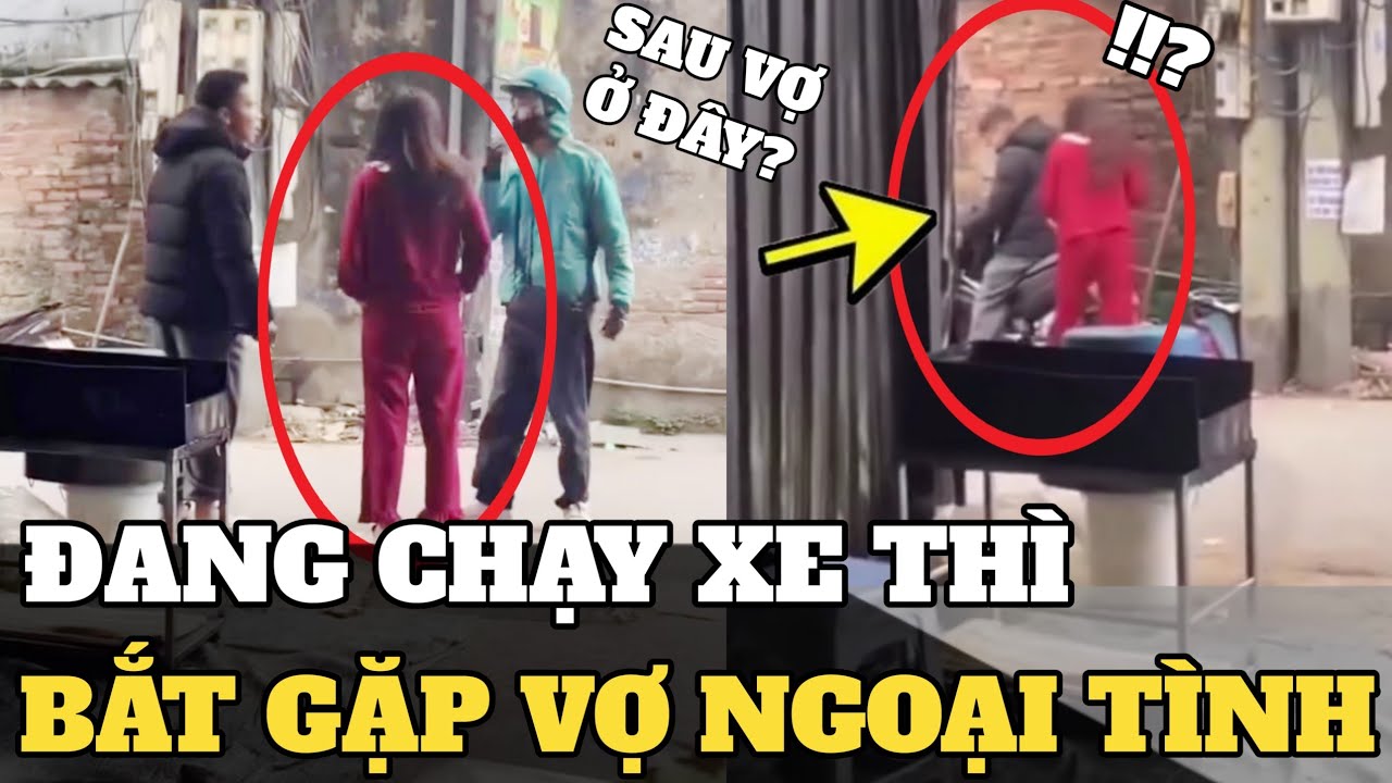 Đang chạy xe th&igrave; BẮT GẶP VỢ NGOẠI T&Igrave;NH người c&oacute; h&agrave;nh động khiến ai xem cũng NỂ PHỤC | Tin h&ocirc;m nay